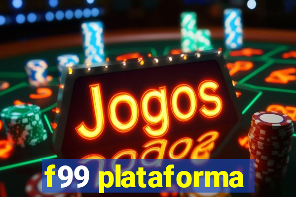 f99 plataforma